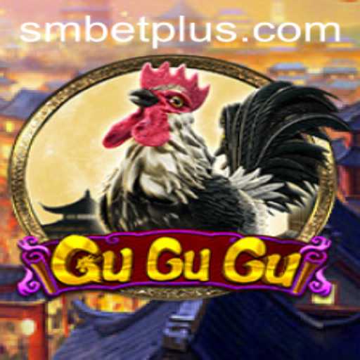 Discover the Exciting World of GuGuGu with SMBet